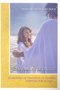 YO, SARA AL PIE DE LA CRUZ, de SAINT ROCH, MARIE REGINE | portada del libro