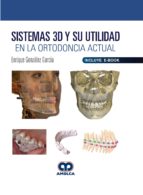 SISTEMAS 3D Y SU UTILIDAD EN LA ORTODONCIA ACTUAL, de Varios autores | portada del libro