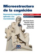 MICROESTRUCTURA DE LA COGNICION RESONANCIA MAGNETICA APLICADA A L, de Varios autores | portada del libro