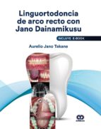 LINGUORTODONCIA DE ARCO RECTO CON JANO DAINAMIKUSU, de Varios autores | portada del libro