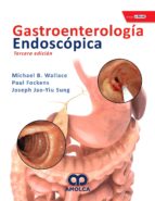 Gastroenterolog¡a Endoscópica E-Book, de MICHAEL B. WALLACE | portada del libro