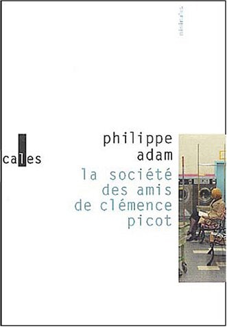 SOCIETE DES AMIS DE CLEMEN, de Philippe Adam | portada del libro