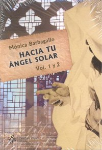 HACIA TU ANGEL SOLAR VOL.1-2, de BARBAGALLO | portada del libro