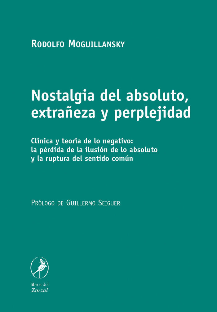 NOSTALGIA DEL ABSOLUTO EXTRA･EZA Y PERPLEJIDAD, de MOGUILLANSKY | portada del libro