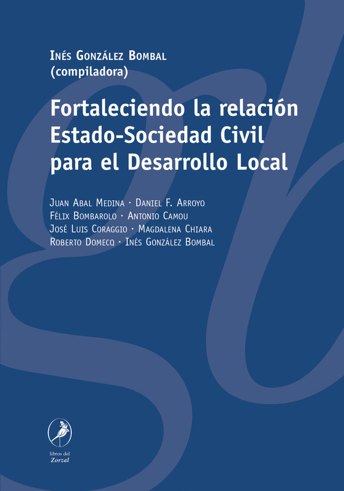 FORTALECIENDO LA RELACION ESTADO-SOCIEDAD CIVIL PARA EL DES, de GONZALEZ BOMBAL | portada del libro