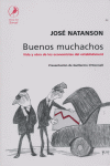 BUENOS MUCHACHOS, de NATANSON,JOSE | portada del libro