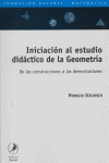 INICIACION AL ESTUDIO DIDACTICO DE LA GEOMETRIA, de ITZCOVICH,HORACIO | portada del libro