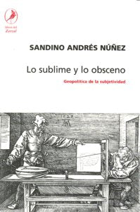 SUBLIME Y LO OBSCENO,LO, de NUÑEZ,SANDINO ANDRES | portada del libro
