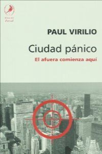 CIUDAD PANICO EL AFUERA COMIENZA AQUI, de VIRILIO, PAUL | portada del libro
