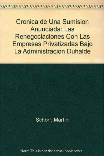 Crónica de una sumisión anunciada., de Azpiazu, Daniel | portada del libro