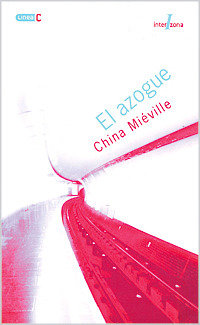 EL AZOGUE, de MIEVILLE,CHINA | portada del libro