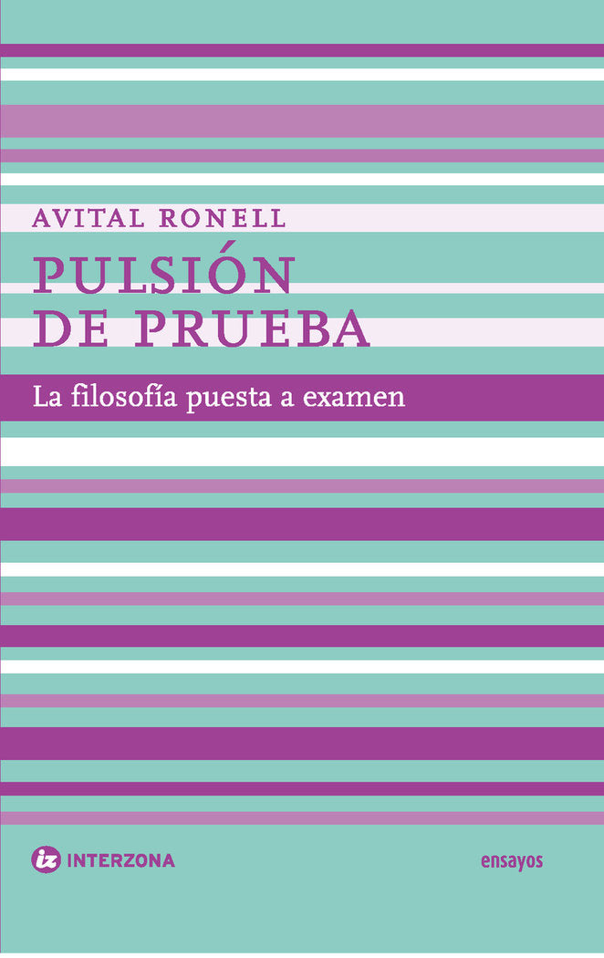 PULSION DE PRUEBA. LA FILOSOFIA PUESTA A, de RONELL | portada del libro