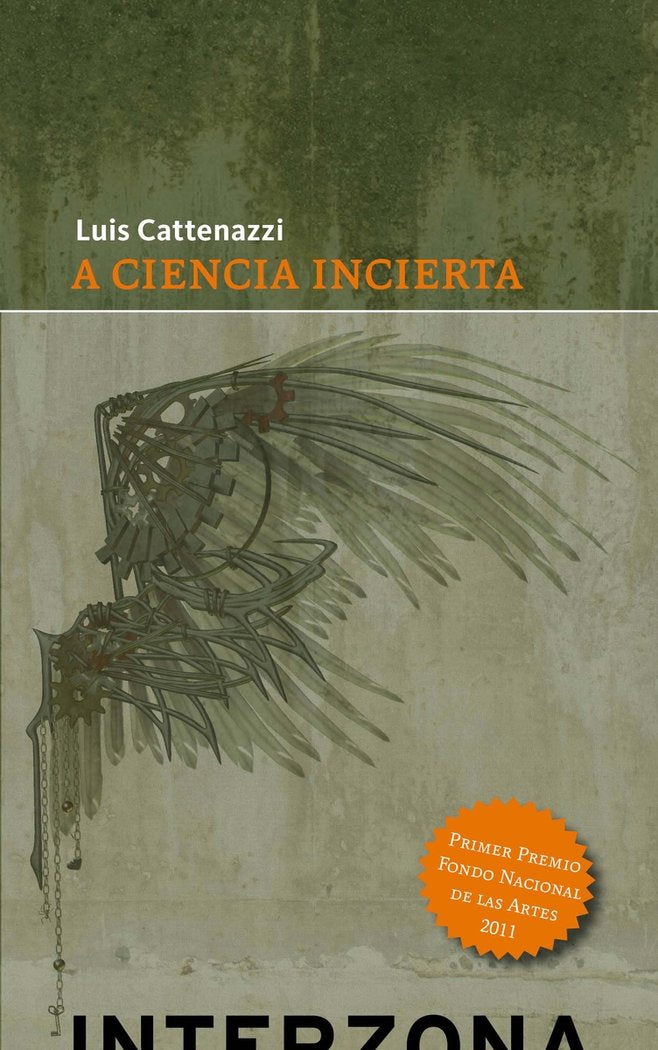 A ciencia incierta, de CATTENAZZI,LUIS | portada del libro