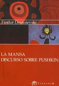 LA MANSA. DISCURSO SOBRE PUSHKIN, de FIODOR DOSTOIEVSKI | portada del libro