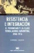 Resistencia e integración, de James, Daniel | portada del libro
