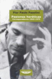 PASIONES HERETICAS, de PASOLINI | portada del libro