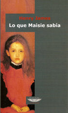 LO QUE MAISIE SABIA, de HENRY JAMES | portada del libro
