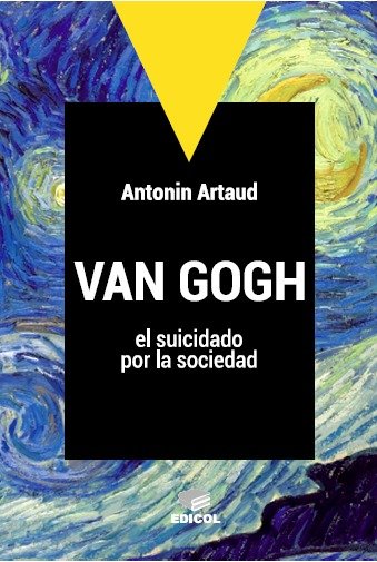 VAN GOGH, EL SUICIDADO POR LA SOCIEDAD, de ARTAUD, ANTONIN | portada del libro