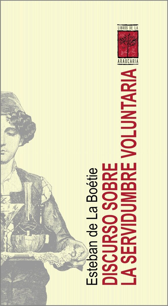DISCURSO SOBRE LA SERVIDUMBRE VOLUNTARIA, de BOETIE, ESTEBAN DE LA | portada del libro