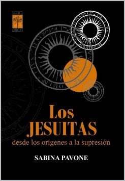 LOS JESUITAS DESDE LOS ORIGENES A LA SUPRESION, de Sabina Pavone | portada del libro