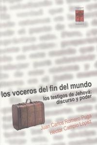 VOCEROS DEL FIN DEL MUNDO, LAS, de JUAN CARLOS ROMERO Y HéCTOR CAMPIO | portada del libro