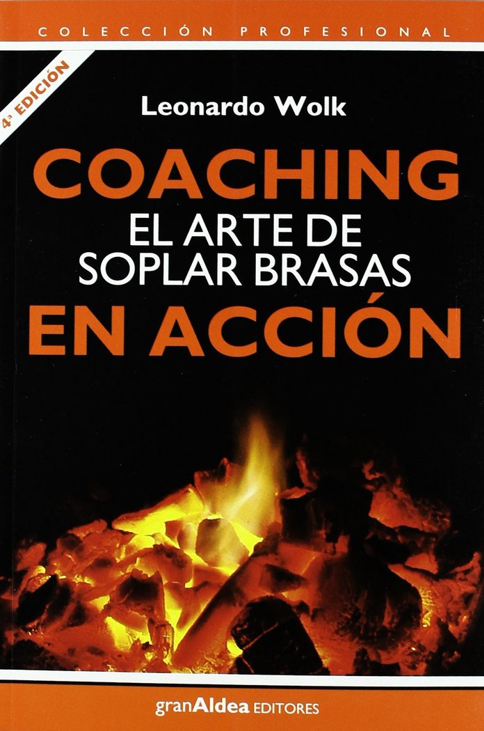 Coaching: el arte de soplar brasas en accion, de LEONARDO WOLK | portada del libro