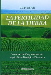 FERTILIDAD DE LA TIERRA,LA, de PFEIFFER,E | portada del libro
