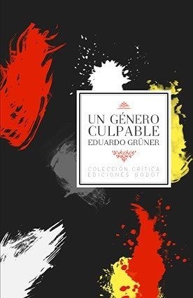 UN GENERO CULPABLE, de GRUNER,EDUARDO | portada del libro