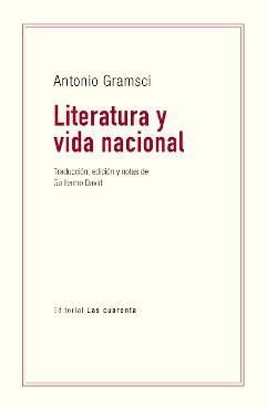 LITERATURA Y VIDA NACIONAL, de ANTONIO GRAMSCI | portada del libro