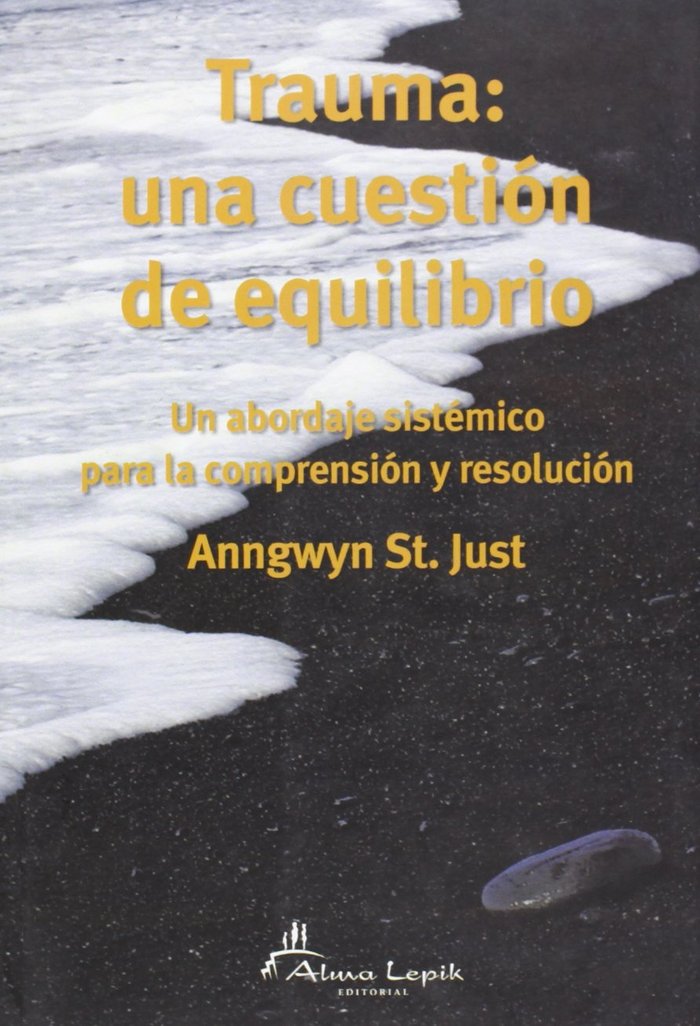 TRAUMA UNA CUESTION DE EQUILIBRIO, de ANNGWYN ST. JUST | portada del libro