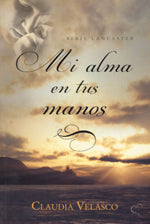 Mi alma en tus manos, de Claudia | portada del libro
