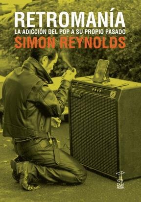 RETROMANIA, de SIMON REYNOLDS | portada del libro