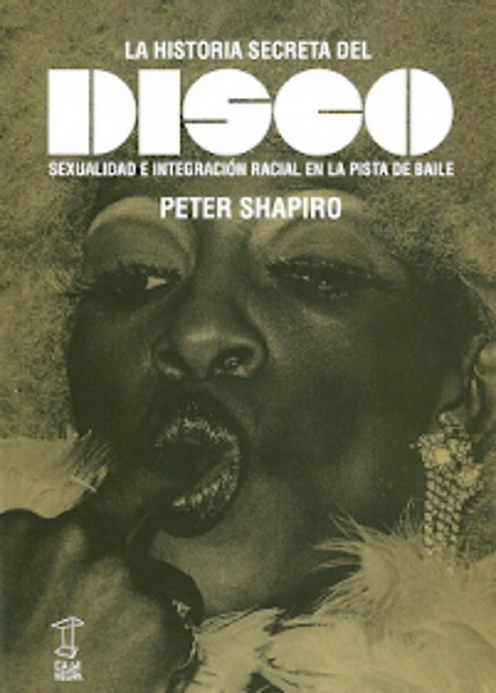 LA HISTORIA SECRETA DEL DISCO, de PETER SHAPIRO | portada del libro