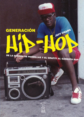 GENERACION HIP-HOP, de JEFF CHANG | portada del libro