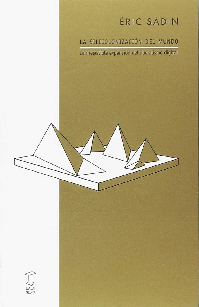 LA SILICOLONIZACION DEL MUNDO, de éRIC SADIN | portada del libro