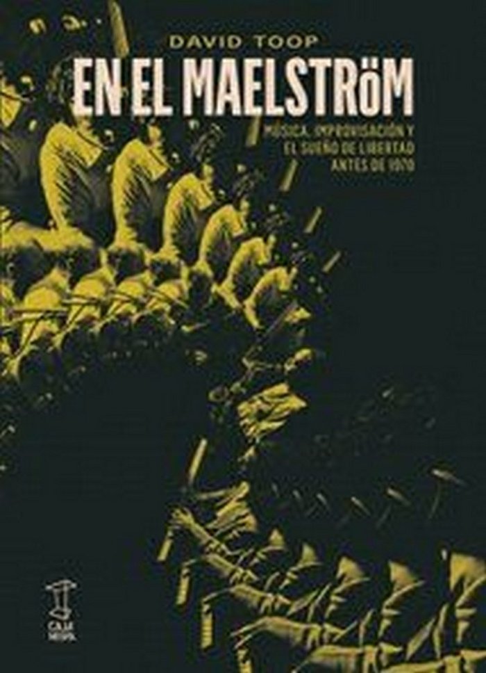EN EL MAELSTRöM, de DAVID TOOP | portada del libro