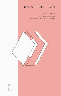 AUSENCIA, de BYUNG-CHUL HAN | portada del libro
