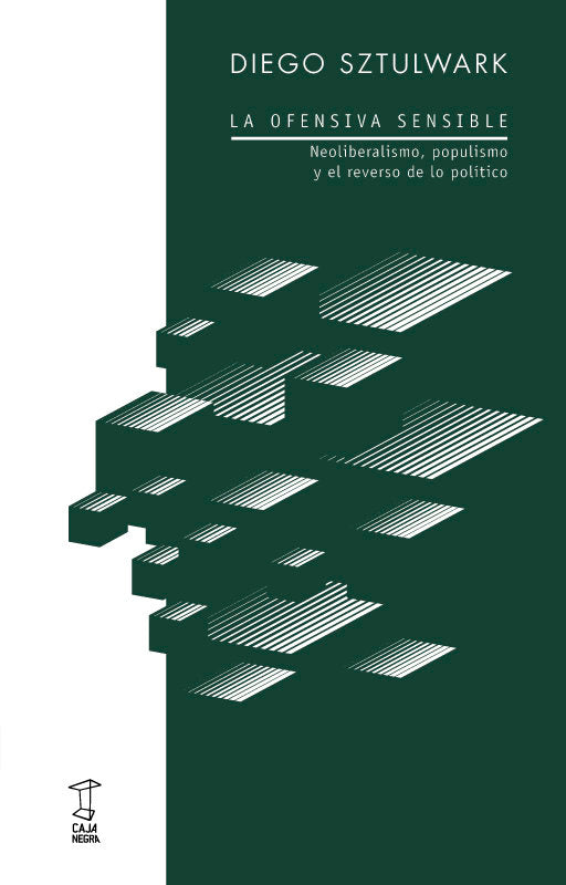 LA OFENSIVA SENSIBLE, de DIEGO SZTULWARK | portada del libro