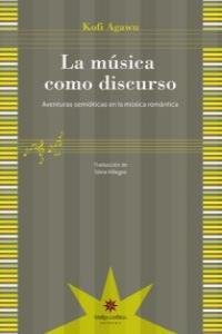 LA MUSICA COMO DISCURSO, de KOFI AGAWU | portada del libro