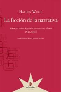 FICCION DE LA NARRATIVA, LA, de HAYDEN WHITE | portada del libro