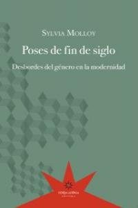 POSES DE FIN DE SIGLO, de SYLVIA MOLLOY | portada del libro