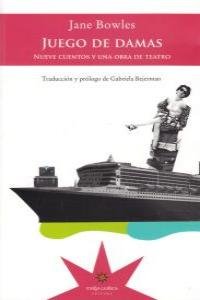 JUEGO DE DAMAS, de JANE BOWLES | portada del libro