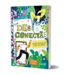 DESCONECTA: FUERA PANTALLAS POR UN RATO, de Varios autores | portada del libro