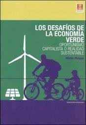 LOS DESAFIOS DE LA ECONOMIA VERDE, de PENGUE, WALTER | portada del libro
