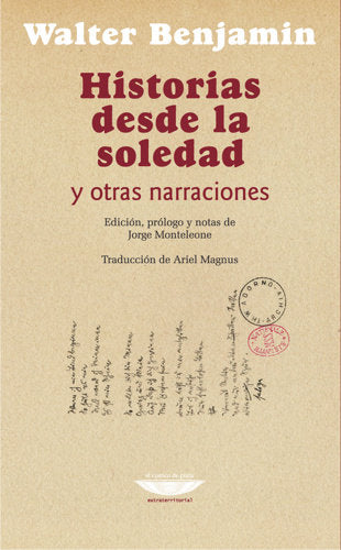 HISTORIAS DESDE LA SOLEDAD Y OTRAS NARRACIONES, de BENJAMIN | portada del libro