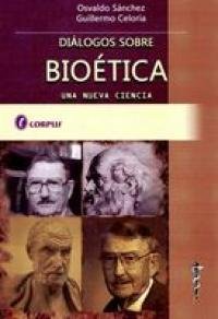 DIALOGOS SOBRE BIOETICA, de SANCHEZ | portada del libro