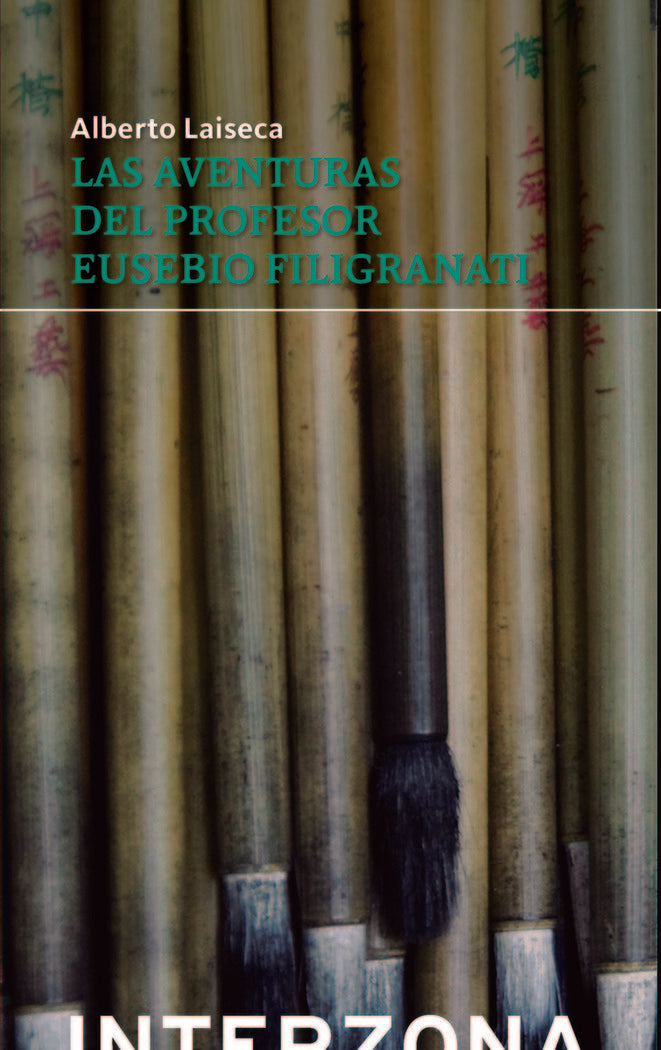 LAS AVENTURAS DEL PROFESOR EUSEBIO FILIGRANATI, de LAISECA, ALBERTO | portada del libro