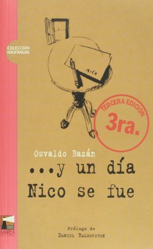 Y UN DIA NICO SE FUE, de OSVALDO BAZáN | portada del libro