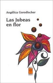 JUBEAS EN FLOR, de GORODISCHER,ANGELICA | portada del libro