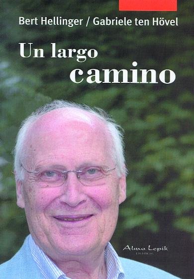 UN LARGO CAMINO, de BERT HELLINGER#GABRIELE TEN HÖVEL | portada del libro
